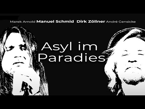 Dirk Zöllner & Manuel Schmid - Asyl im Paradies