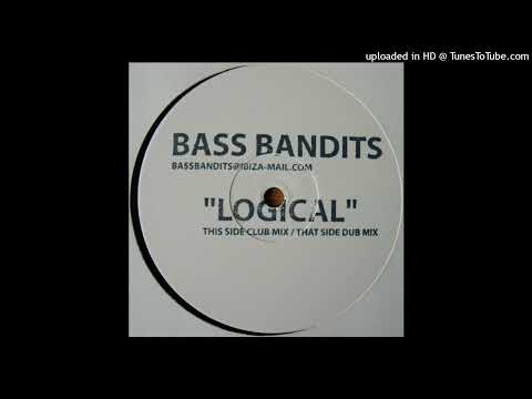 Bass Bandits - Logical (Club Mix)