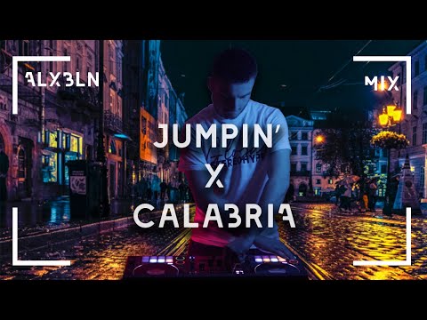 MIX 🔥 CID JUMPIN' x Calabria - ALXBLN