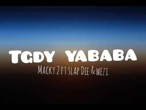 Macky 2 ft slap Dee & wezi, tgdy yababa