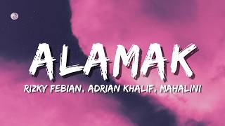 Download lagu Rizky Febian, Adrian Khalif, Mahalini - Alamak | Live Session (Lyric) mp3