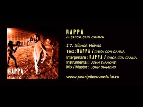 RAPPA - Blanca Nieves (cu Chica Con Canna) [Pe Aripile Cuvântului / 2013]