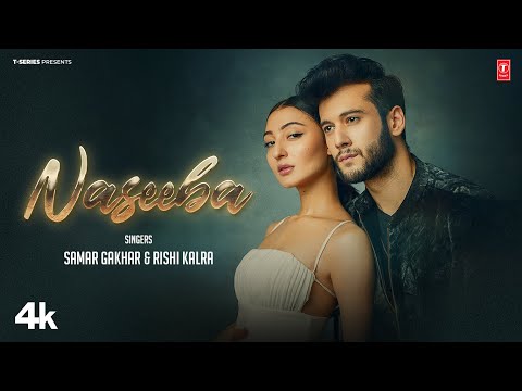 NASEEBA (Official Video) | Samar Gakhar | Rishi Kalra | Latest Punjabi Songs 2024