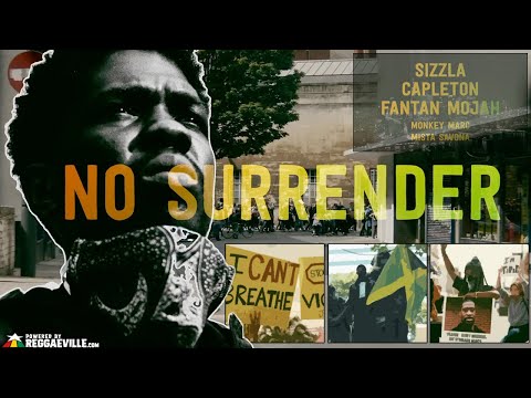 Sizzla, Capleton, Fantan Mojah, Monkey Marc & Mista Savona - No Surrender #BLM [Official Video 2020]