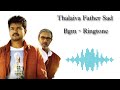 Thalaiva Father Sad Bgm Ringtone High Quality