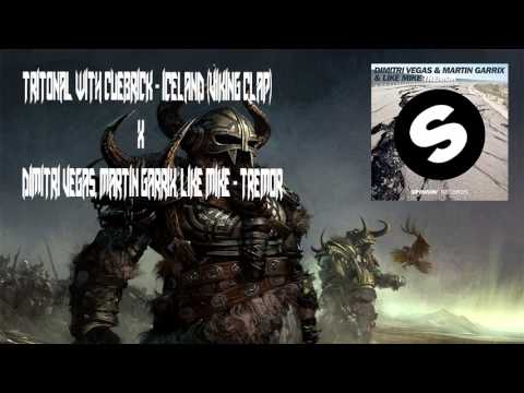 Tremor X Iceland (Viking Clap) - Dimitri Vegas, Martin Garrix, Like Mike and Tritonal x Cuebrick