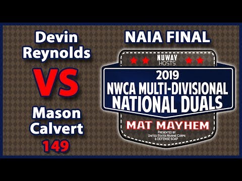 2019 NWCA Multi Divisional Duals | NAIA FINAL | Devin Reynolds vs Mason Calvert (149)