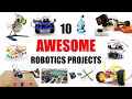 10 Awesome Robotics Projects You Can Do Yourself!