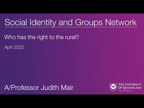 Who has the right to the rural? - A/Professor Judith Mair