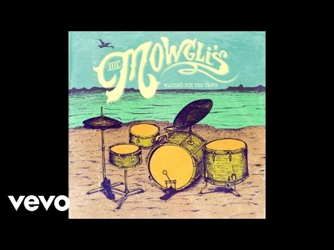 Hi Hey There Hello - The Mowgli's