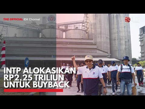 INTP Alokasikan Rp2,25 Triliun untuk Buyback | IDX CHANNEL
