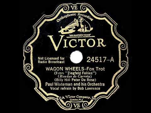 1934 HITS ARCHIVE: Wagon Wheels - Paul Whiteman (Bob Lawrence, vocal)