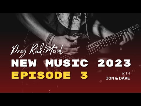 New Prog Music 2023 Episode 3