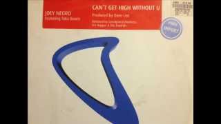 Joey Negro feat. Taka Boom - Can't Get High Without U (Monkey's On Your Back Dub)