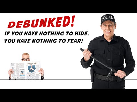 How To Win The Nothing To Hide Nothing To Fear Argument