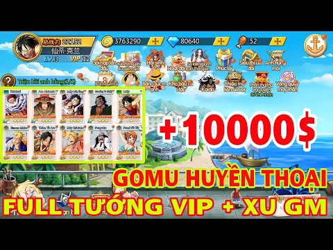 Game Lậu Mobile Gomu Huyền Thoại | Free 10000 tệ , full tướng Sss & Sp | X7Game