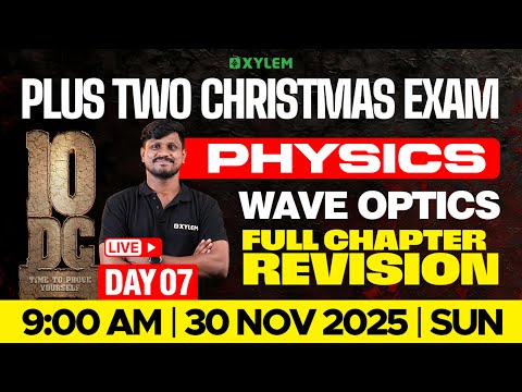 Plus Two Physics | Wave Optics | Full Chapter Revision | Xylem Plus Two