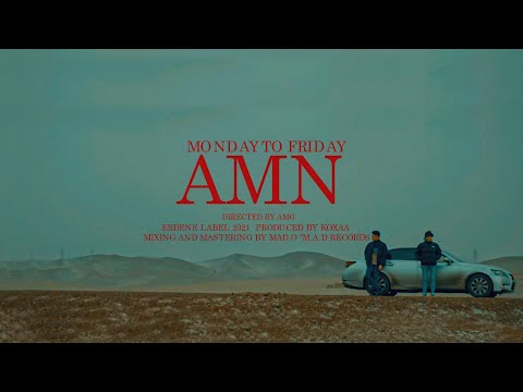 AMN - MONDAY TO FRIDAY (Official Music Video)