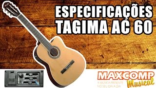 Video thumbnail for Violão Tagima Memphis AC 60 nylon - MAXCOMP MUSICAL by Maxcomp Musical