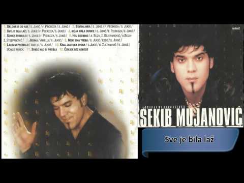 Sekib Mujanovic - Sve je bila laz - (Audio 2002) HD