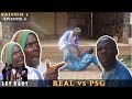 Les Baos REAL Vs PSG Saison 1 Episode 4