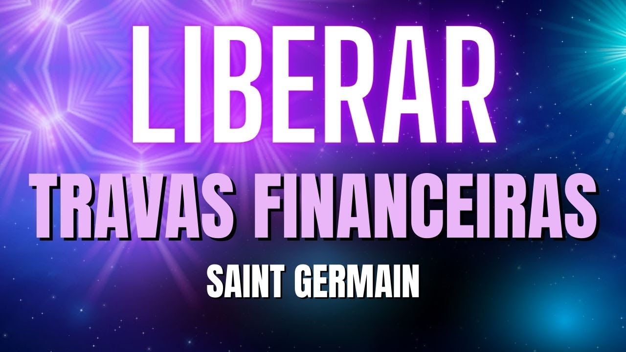 SAINT GERMAIN | PRAYER TO RELEASE FINANCIAL BLOCKS - VIOLET FLAME - TRANSMUTATION - meditation