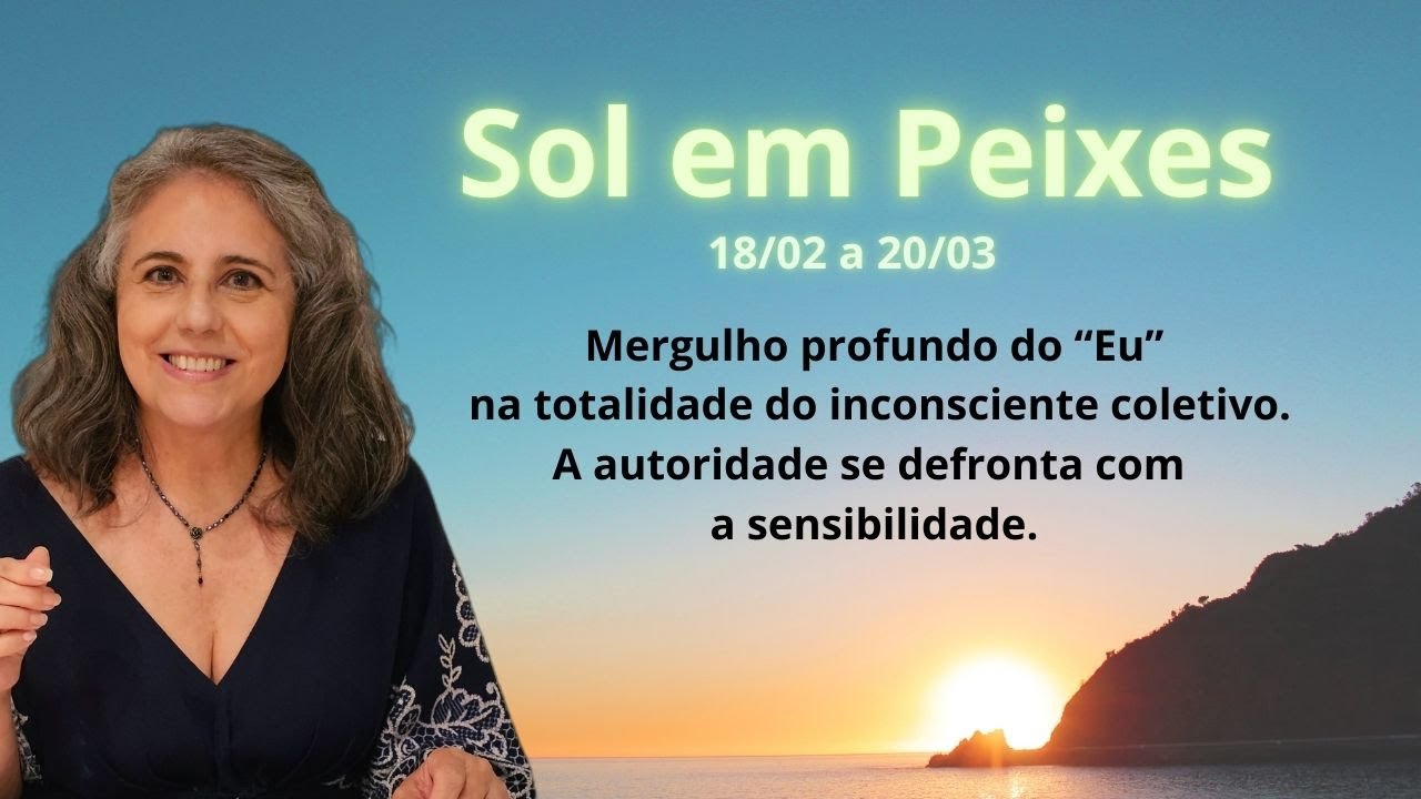A sensibilidade se defronta com a autoridade - Sol em Peixes | Astrologia em Foco