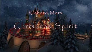 Richard Marx - Christmas Spirit (lyrics)