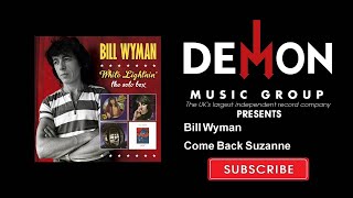 Bill Wyman - Come Back Suzanne