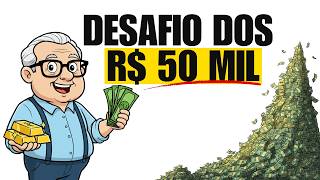 Desafio dos 50 Mil Reais: O Método Que Funciona Mesmo Depois dos 40