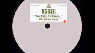 You Make Me Wanna (Tuff Jam UVM Dub) - Usher - Word Of Mouth (Side B1)
