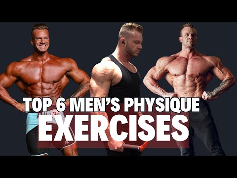 6 MUST HAVE EXERCISES TO BUILD A PRO MEN'S PHYSIQUE LOOK