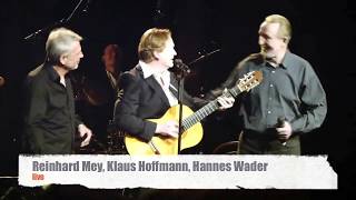 Hannes Wader, Klaus Hoffmann, Reinhard Mey live