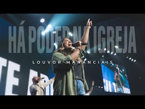 Louvor - Há Poder Na Igreja | Mananciais RJ