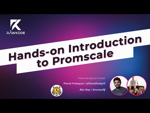 Hands-on Introduction to Promscale | Rawkode Live