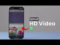 How To Upload HD Video On WhatsApp Status
