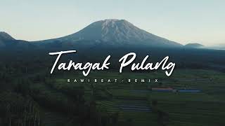 Download lagu DJ SLOW !!! Rawi Beat - Taragak Pulang ( Slow Remix ) mp3