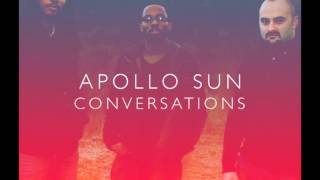 Apollo Sun - Conversations