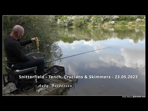 Snitterfield - Tench, Crucians & Skimmers.