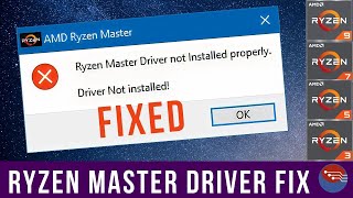 Ryzen Master Driver Not Installed Properly - FIX