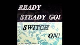 Ready Steady Go, Switch On [Mix] - Paul Oakenfold