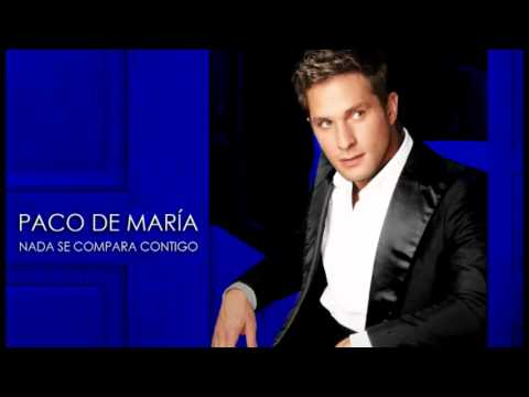 PACO DE MARÍA - NADA SE COMPARA CONTIGO