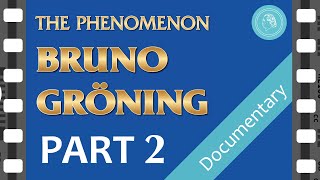 The PHENOMENON BRUNO GROENING – Documentary Film