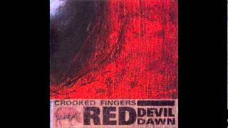 Crooked Fingers - Don&#39;t Say a Word