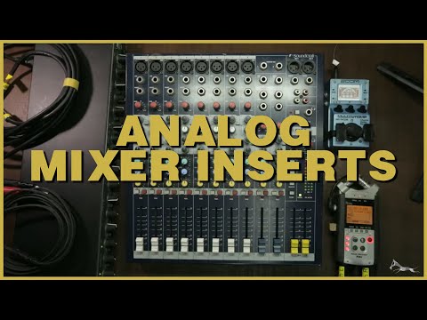 Analog Mixer Inserts Explained
