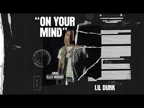 Lil Durk – On Your Mind (Official Audio) [From Judas And the Black Messiah: The Inspired Album]