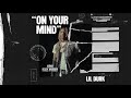Lil Durk On Your Mind Official Audio From Judas And The Black Messiah The Inspired Album