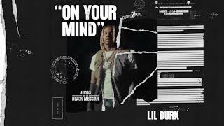 Lil Durk – On Your Mind (Official Audio) [From Judas And the Black Messiah: The Inspired Album]