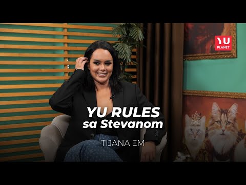 YU RULES SA STEVANOM  - TIJANA eM