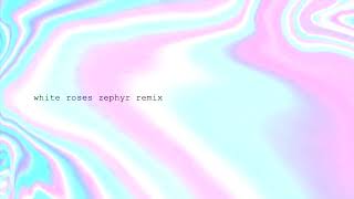 Charli XCX - White Roses (Zephyr Remix)